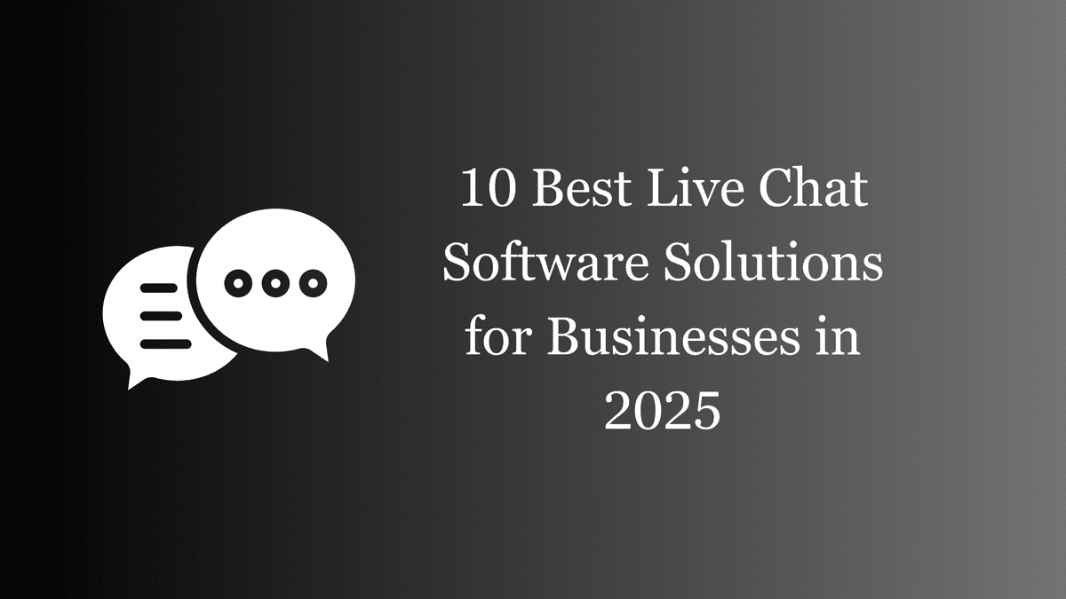 The 10 Best Live Chat Software Platforms for Customer Support Automation in 2025